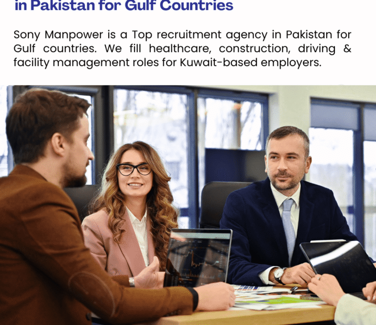 Sony Manpower: The Top Recruitment Agency in Pakistan for Gulf Countries