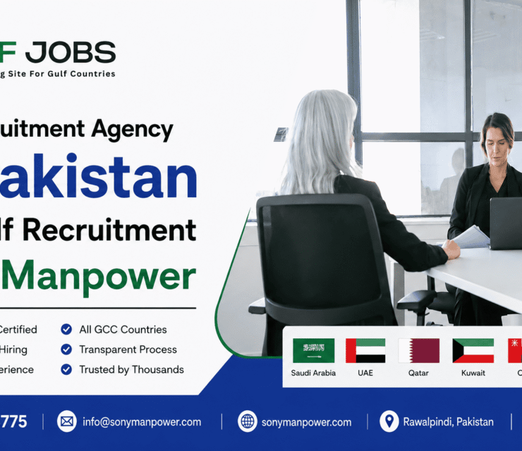Why Sony Manpower Is Considered a Top Recruitment Agency in Pakistan for Gulf Recruitment